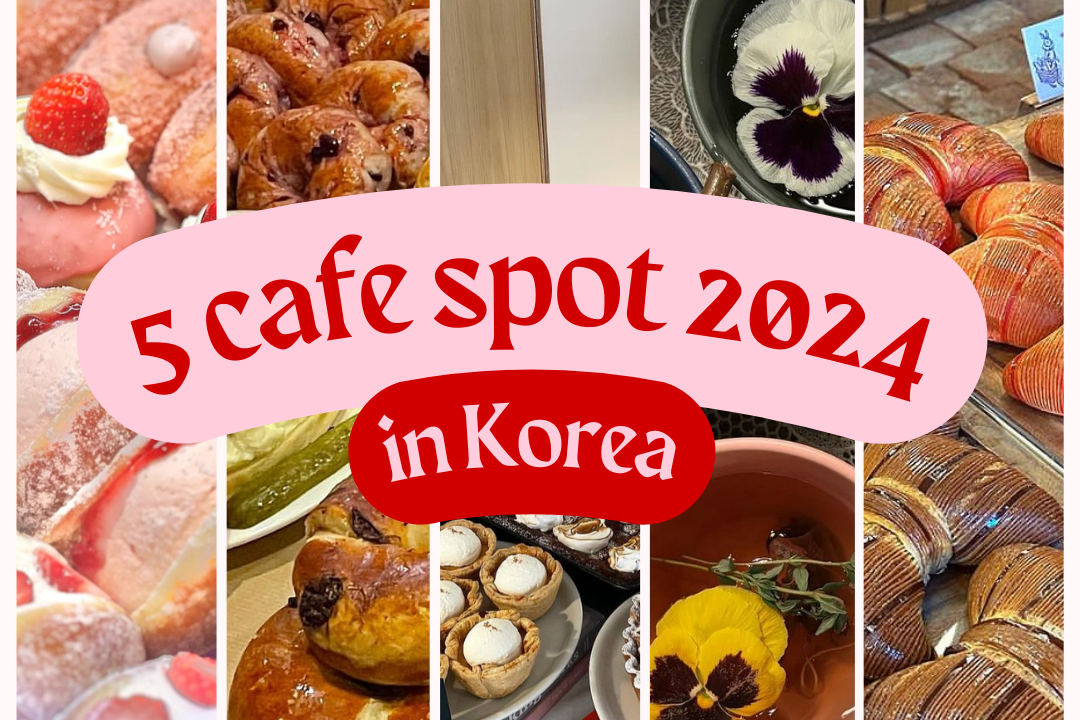  5 cafes spot in Korea